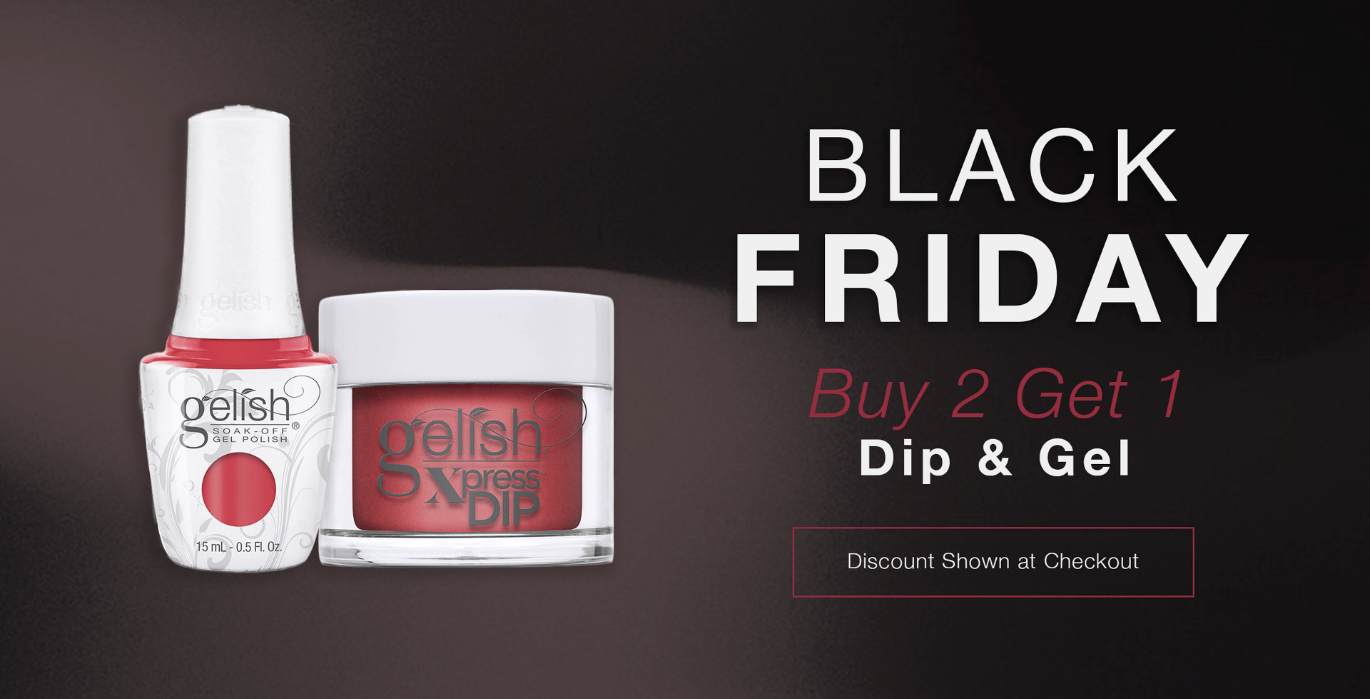 NTS Black Friday Deals - Buy 2 Get 1 on Dip & Gel and Check out our savings on select items!